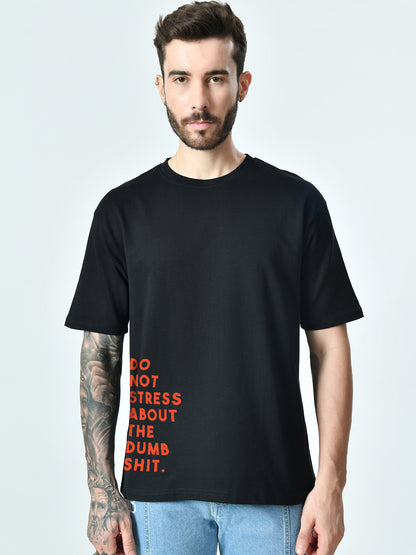 Dumb Shit Black Unisex Oversized T-Shirt