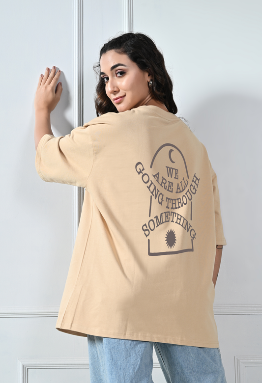 We Are All Going Through Something Beige Unisex Oversized T-Shirt