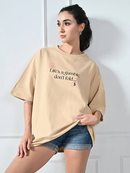 Life Is A Gamble Puff Printed Beige Unisex Oversized T-Shirt