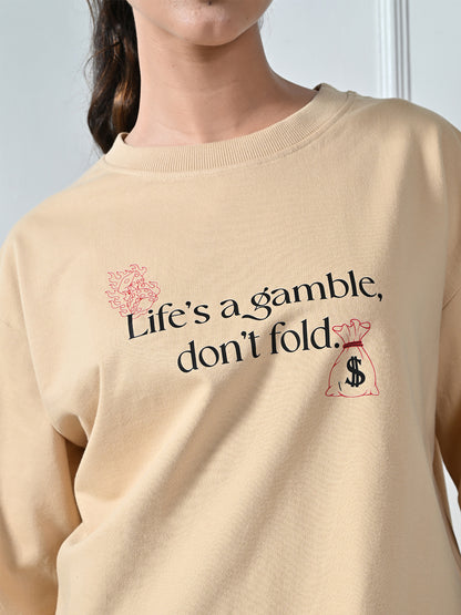 Life Is A Gamble Puff Printed Beige Unisex Oversized T-Shirt