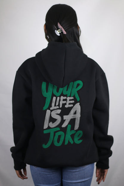 Your Life Is A Joke Black Women's Hoodie By Eksdee